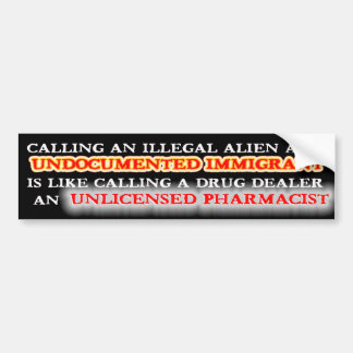 ILLEGAAL ALIEN - ONGEDOCUMENTEERD IMMIGRANT BUMPERSTICKER