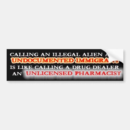 ILLEGAAL ALIEN - ONGEDOCUMENTEERD IMMIGRANT BUMPERSTICKER (Voorkant)
