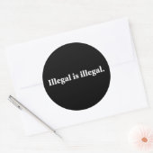 Illegaal is illegaal. ronde sticker (Envelop)