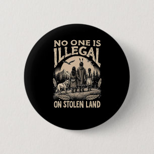 Illegaal op gestolen land 90's ronde button 5,7 cm