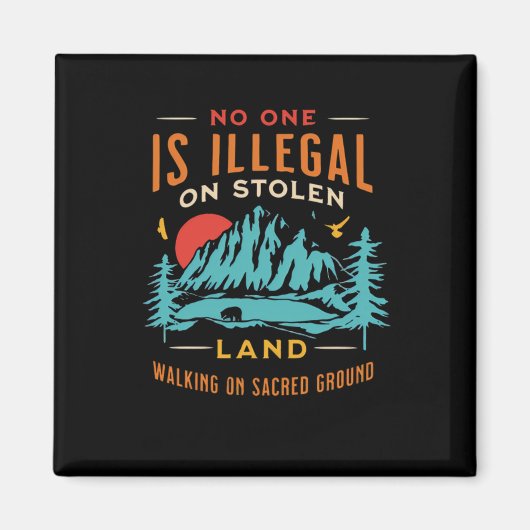 Illegaal op gestolen land magneet (Voorkant)