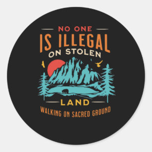 Illegaal op gestolen land ronde sticker