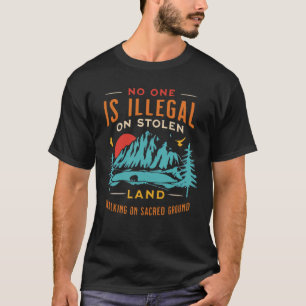 Illegaal op gestolen land t-shirt