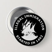illegale immigratie begon in 1492 ronde button 7,6 cm (Voorkant /achterkant)