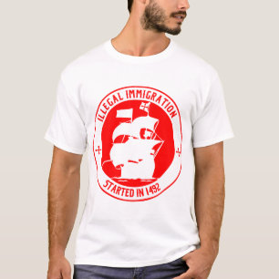 Illegale immigratie begon in 1492 # t-shirt