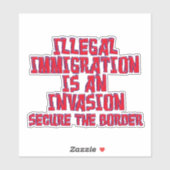 ILLEGALE IMMIGRATIE IN EEN INVASIE VEILIGE GRENS STICKER (Vel)