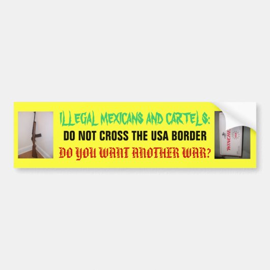 ILLEGALE MEXICANEN BUMPERSTICKER (Voorkant)