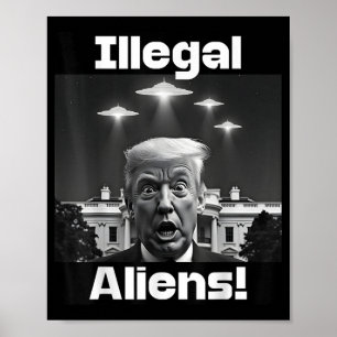 Illegale vreemdelingen. Trump Selfie, Alien en UFO Poster