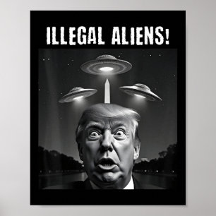 Illegale vreemdelingen. Trump Selfie, Alien en UFO Poster
