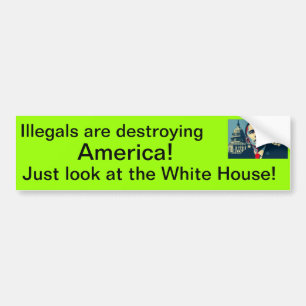 Illegalen vernietigen Amerika! Bumpersticker
