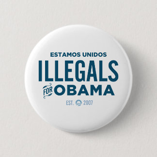 Illegals voor Obama Ronde Button 5,7 Cm