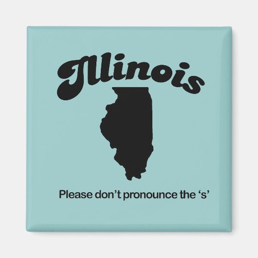 Illinois Motto - Spreek de S niet uit Magneet (Voorkant)