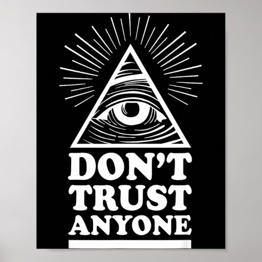 Illuminati Don't Trust Anyone Eye Of Providence  Poster (Voorkant)