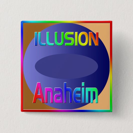 "ILLUSION Anaheim"-Button! Vierkante Button 5,1 Cm (Voorkant)