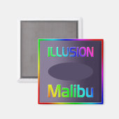 "ILLUSION Malibu" Magnet! Magneet (Voorkant / Achterkant)
