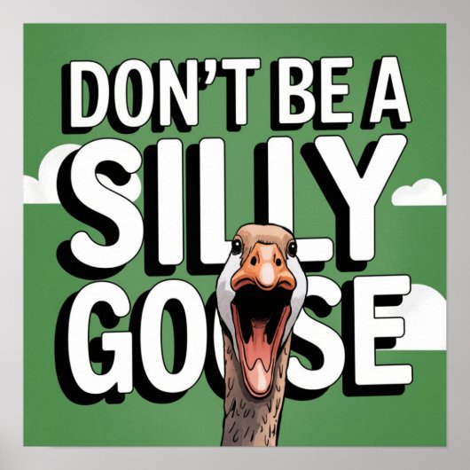 Illustratie van kunstwerken Wees geen Gekke gans Poster (Voorkant)