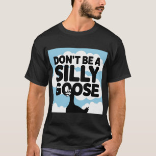 Illustratie van kunstwerken Wees geen Gekke gans T-shirt