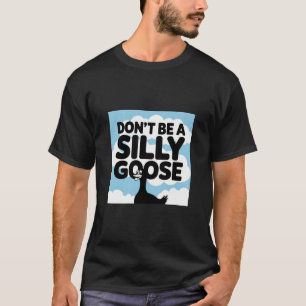 Illustratie van kunstwerken Wees geen Gekke gans T-shirt