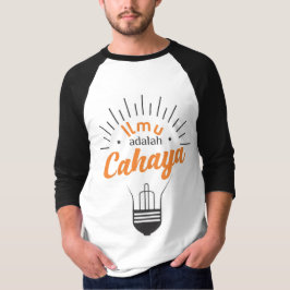 Ilmu adalah Cahaya T-shirt