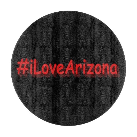 "#iLoveArizona " Cute Design. Bestel nu Snijplank (Voorkant)