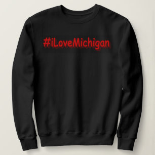 "#iLoveMichigan " Cute Design. Bestel nu Trui