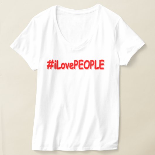"#iLovePEOPLE": Cute Design. Bestel nu T-shirt (Laagn)