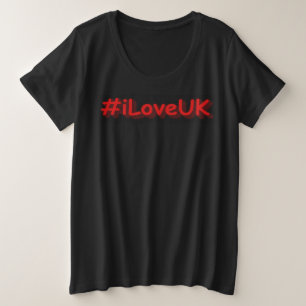 "#iLoveUK" Cute Design. Bestel nu Grote Maat T-shirt