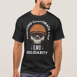 ILWU Skull Longshoreman Pet Fighting Corporate Lie T-shirt