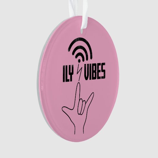 ILY Vibes - ASL Design  Ornament (voorkant)