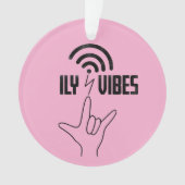ILY Vibes - ASL Design  Ornament (voorkant)
