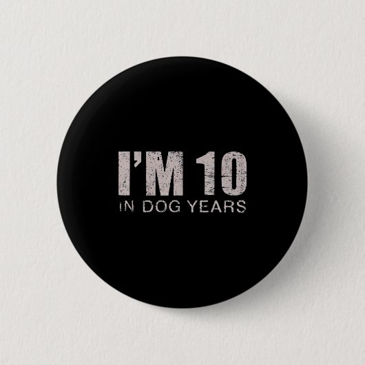 I'm 10 In Dog Years 70th Birthday Gift Ronde Button 5,7 Cm (Voorkant)