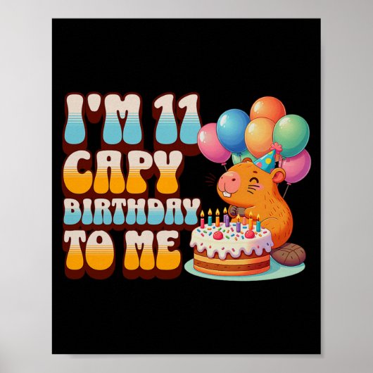 I'm 11 Capy Birthday To Me 11th Capybara Bday Part Poster (Voorkant)