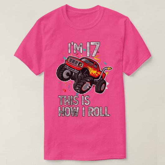 I'm 17 This Is How I Roll 17th Birthday Monster Tr T-shirt (Design voorkant)