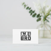 I'm 21 Card Me Bro Funny 21st Birthday Legal Drink Informatiekaartje (Staand voorkant)