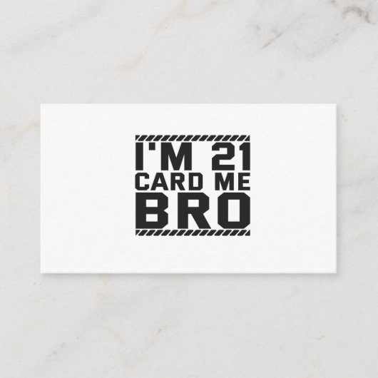 I'm 21 Card Me Bro Funny 21st Birthday Legal Drink Informatiekaartje (Voorkant)