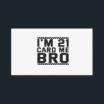 I'm 21 Card Me Bro Funny 21st Birthday Legal Drink Informatiekaartje<br><div class="desc">funny, legal, age, birthday, gift, drink, sarcastic, quote, her, him</div>