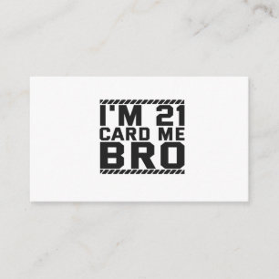 I'm 21 Card Me Bro Funny 21st Birthday Legal Drink Informatiekaartje