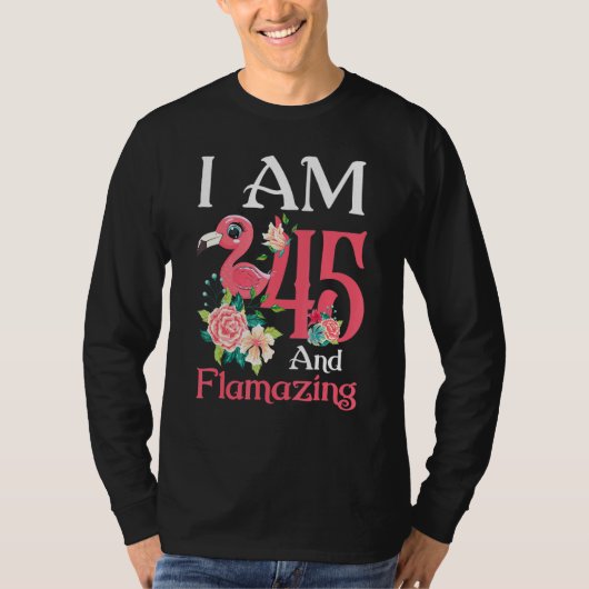 Im 45 en Flamazing Flamingo 45th Birthday Women B T-shirt (Voorkant)