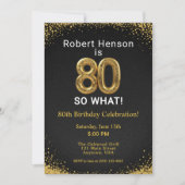 I'm 80 So What! Black Gold 80th Birthday Kaart (Voorkant)
