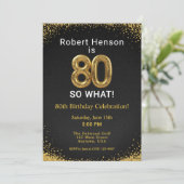 I'm 80 So What! Black Gold 80th Birthday Kaart (Staand voorkant)