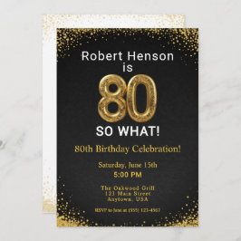 I'm 80 So What! Black Gold 80th Birthday Kaart