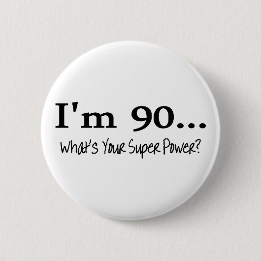 Im 90 Wit uw superkracht Ronde Button 5,7 Cm (Voorkant)