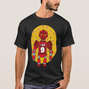Im 9 Birthday Thed Robot T-shirt