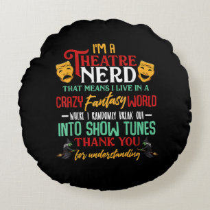 Im a Atre Nerd on Stage Acter Lovert Actor Actress Rond Kussen