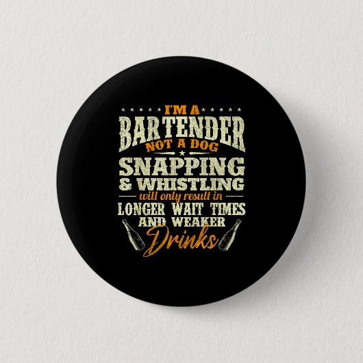 I'm A Bartender Not A Dog - Tapster Bartending Bar Ronde Button 5,7 Cm (Voorkant)