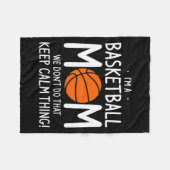 Im A Basketball Mom We Dont Do That Keep Calm Th  Fleece Deken (Voorkant (Horizontaal))