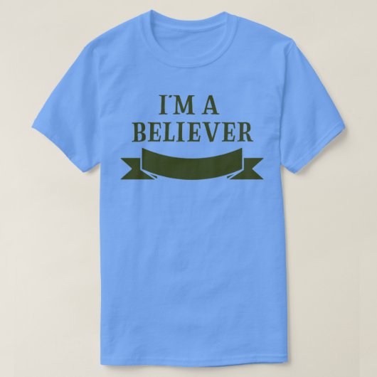 Im a Believer groen T-shirt (Design voorkant)