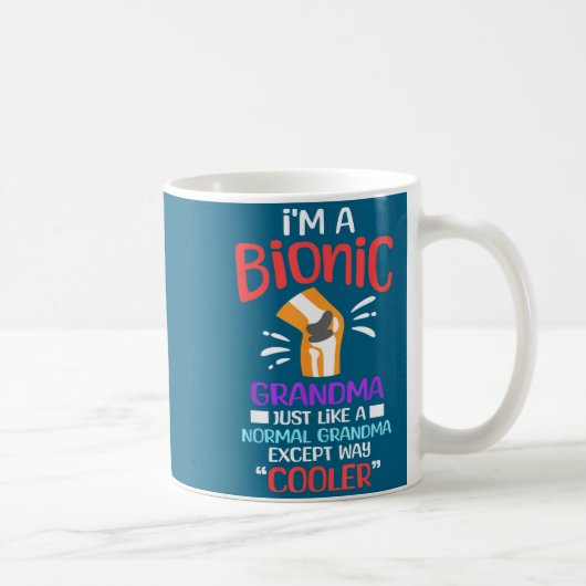 I'm A Bionic Grandma Funny Quote For Cool Grandmot Koffiemok (Rechts)