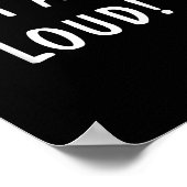 I'm A Bit Loud  Poster (Hoek)