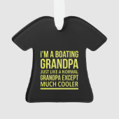 I'm a boating grandpa just like a standard grandpa ornament (achterkant)